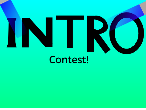 (WINNER GETS 10+ FOLLOWS) Intro contest! 