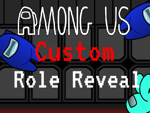 Custom Role Reveal (Among Us)　　　　　　　　　　　　　　　　#games #art