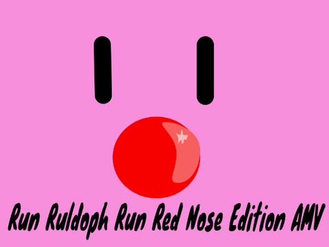 Run Rudolph Run red nose edition Amv