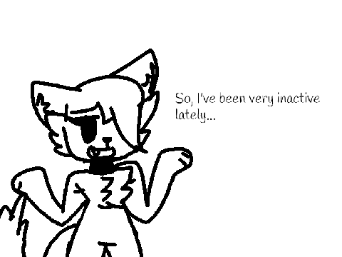 ⨂I've been inactive for a LONG time ⨂