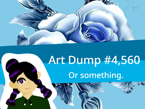 Another art dump. *sighs*