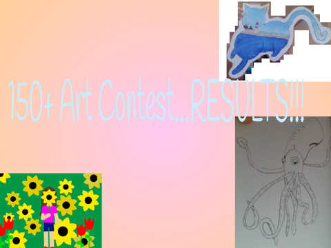 150+ art contest RESULTS!!!