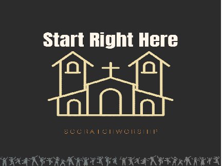 Start Right Here ScratchWorship