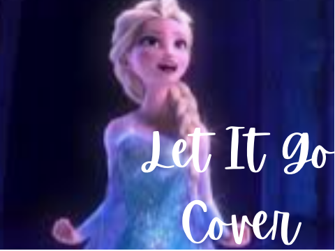 Let It Go - Frozen - Cover
