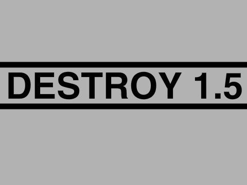 Destroy 1.5