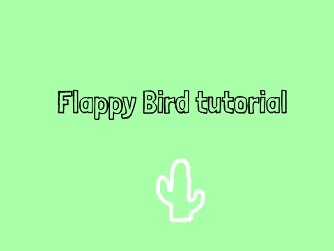 Flappy Bird tutorial!      #games #tutorials #all