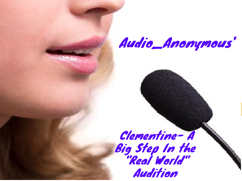 Audio_Anonymous' Clemintine- A Big Step In to the ¨Real World¨ Audition