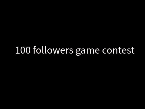 100 followers game contest