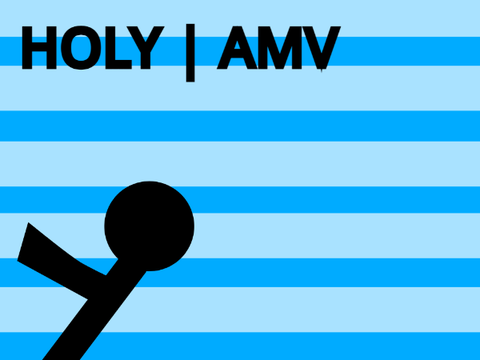 Holy | Amv