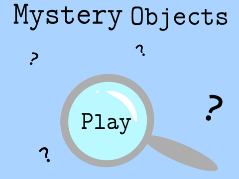 Mystery Objects!