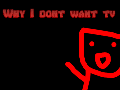 Why I dont watch tv #Animations