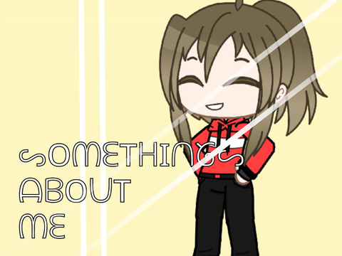 Sᴏᴍᴇᴛʜɪɴɢs Aʙᴏᴜᴛ Mᴇ ♫ Rᴇᴍᴀᴋᴇ