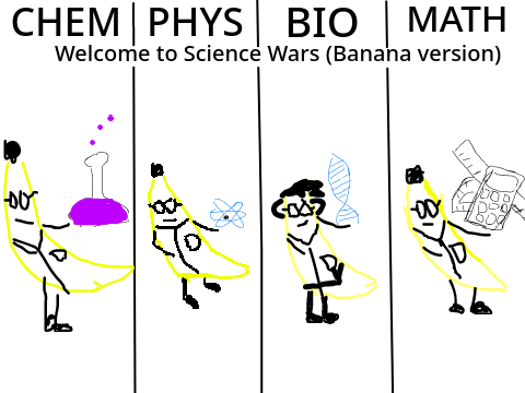 Banana Science Wars!!!
