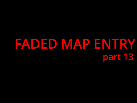 FADED MAP PART 13