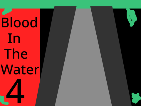 Blood in the water 4