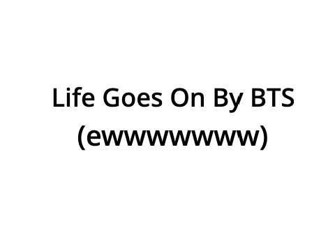 Me, Covering Life Goes On By BTS