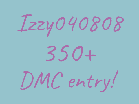  Izzy040808 350+ DMC entry!