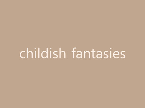 (original song) childish fantasies - @digital_blink