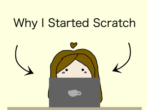 Why I Started Scratch