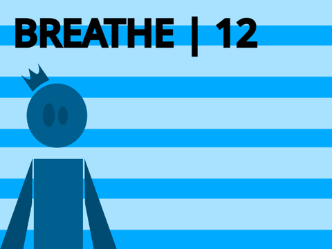 Breathe | 12