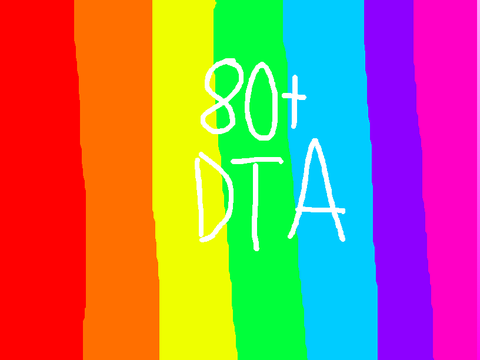 80+ DTA [Open] {Extended Deadline}