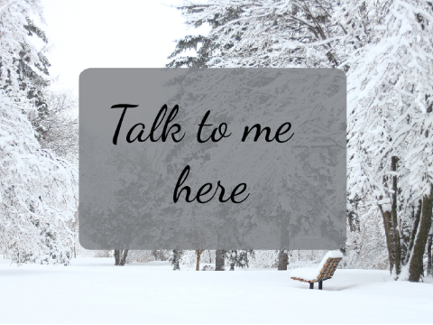 Talk to me here
