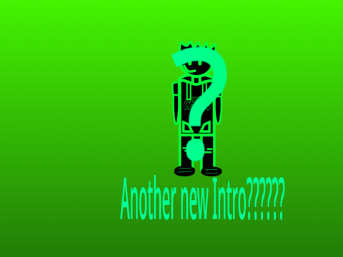 Another Newer Intro??????