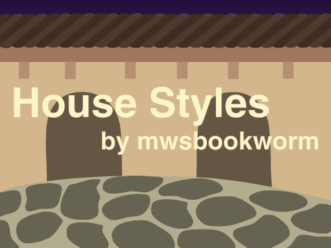 House Styles