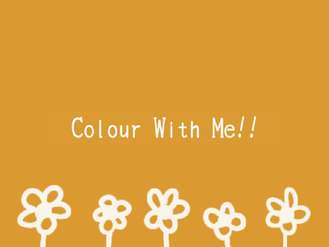 Colour With Me -✿