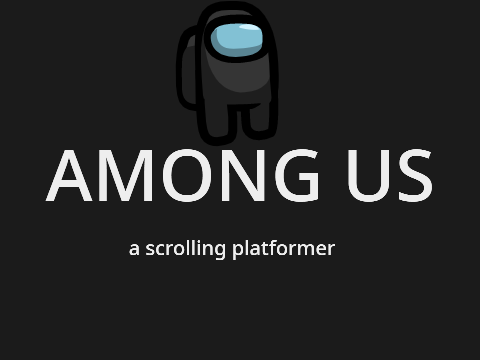among us / a scrolling platformer / contest enter