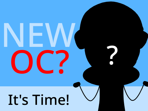 NEW OC REVEAL!