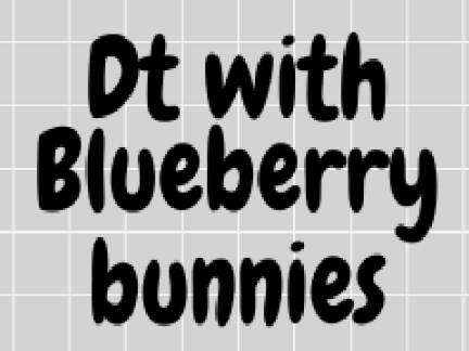 DT with @BlueberryBunnies