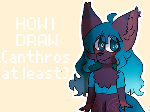 how i draw (anthros at least)