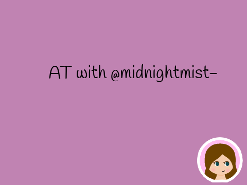 AT with @midnightmist-