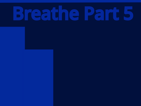 Breathe Map Part 5