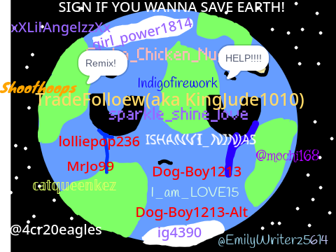 Sign if you wanna save Earth! lots of remixes