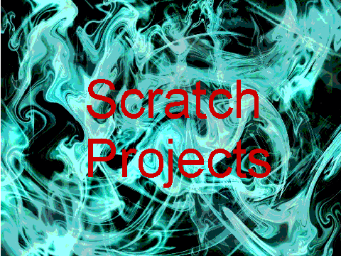 Scratch Projects