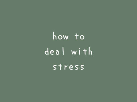 dealing with stress | tips