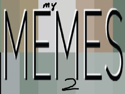 My Memes 2