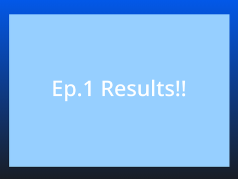 RESULTS//Project Q Ep.1