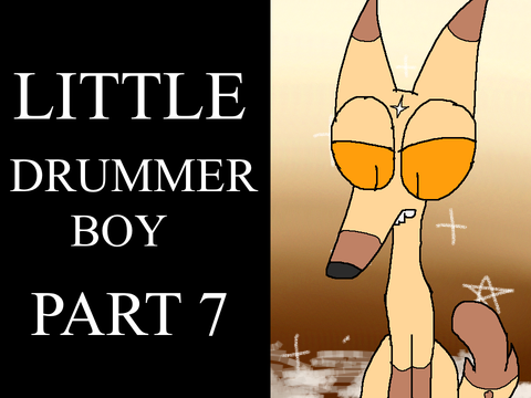 Little Drummer Boy || Part 7
