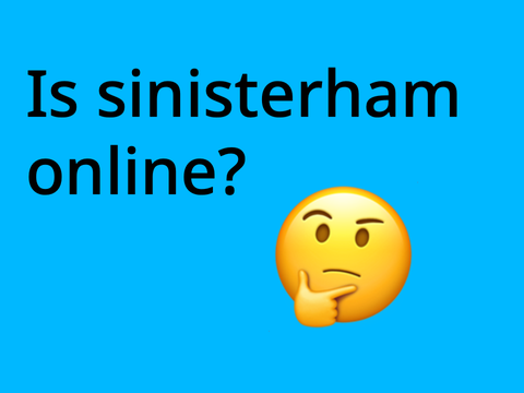 Is sinisterham online?