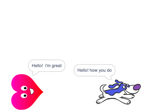 Talking dog ? and heart ? 