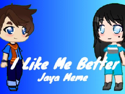 I Like Me Better | Meme ft. EM Jay & Nya