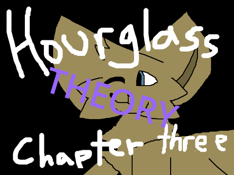 Hourglass - Chapter 3 THEORY