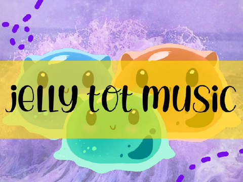 ☉ jelly tot music ☉ 