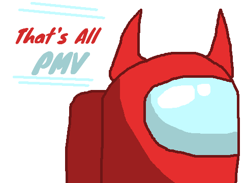 That's All (PMV) [AMONG US]