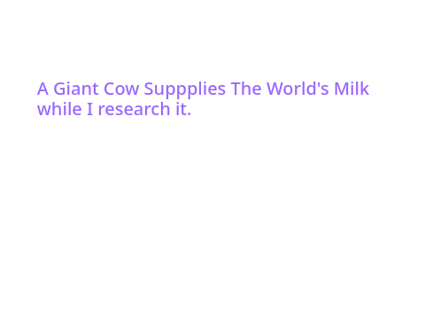 A giant cow supplies the world's milk