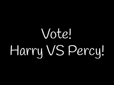 ♡Harry VS Percy! Vote now!☆