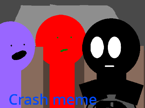 Crash meme or something